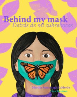 Behind my mask  Detras de mi cubrebocas book cover