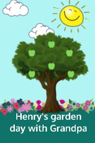 Henrys garden day with Grandpa book cover
