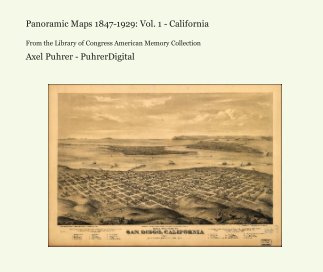 Panoramic Maps 1847-1929: Vol. 1 - California book cover