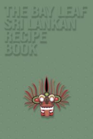 The Bay Leaf Sri Lankan Recipe Book book cover