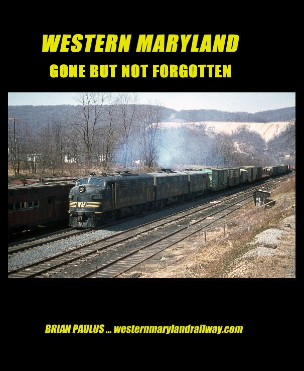 Ver Western Maryland ... Gone But Not Forgotten por BRIAN PAULUS