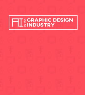 AI in the Graphic Design Industry book cover