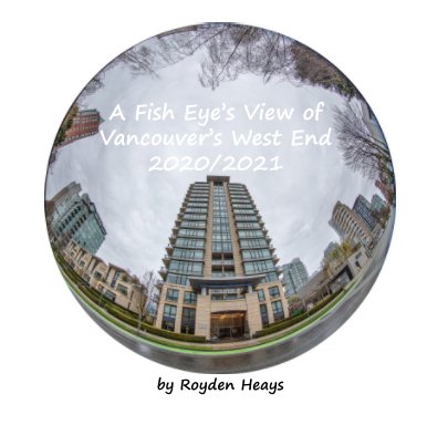 A Fish Eye's View of Vancouver's West End book cover