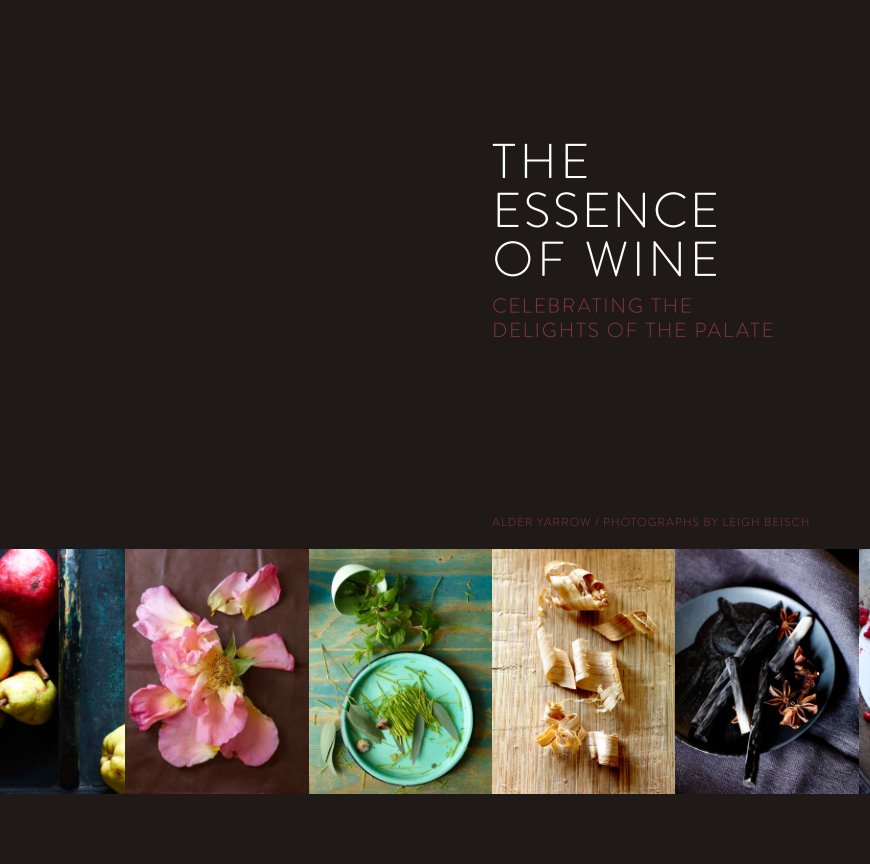 Ver The Essence of Wine por Alder Yarrow