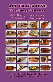 ALL THAT SOUND. Box Guitar Collector. Sacred Shout Strings Collection. Cigar Box Guitars. book cover