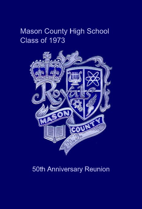 Ver Mason County High School Class of 1973 por Edited by James R. Columbia