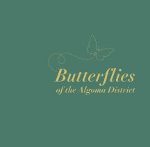 Butterflies of the Algoma District book cover