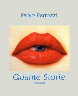 Paolo Bertozzi Quante Storie 15 racconti book cover