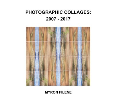 Ten Years of Collages: 2007-2017 book cover